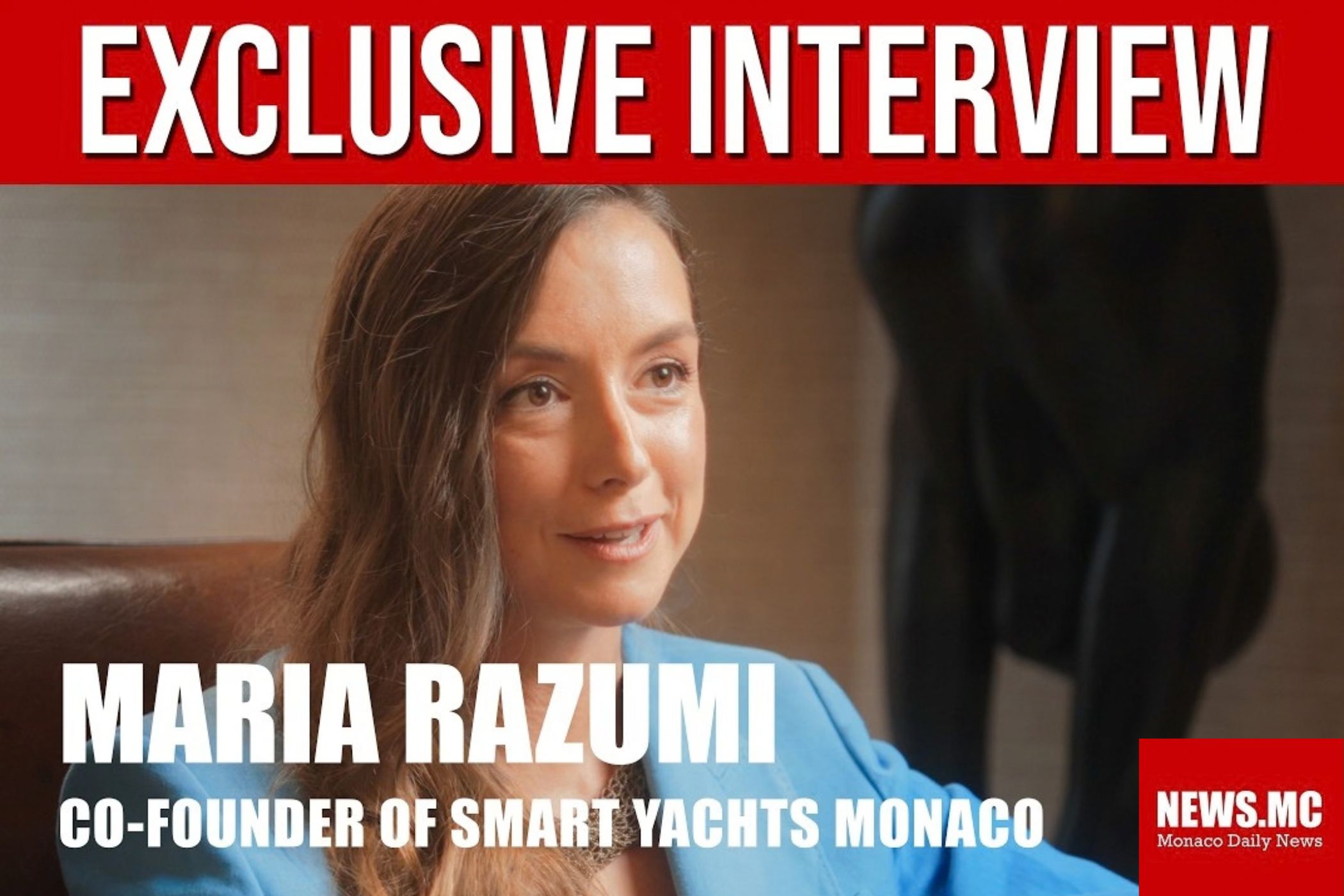 NEWS.MC TV Interviews Maria Razumi, Co-Founder of Smart Yachts